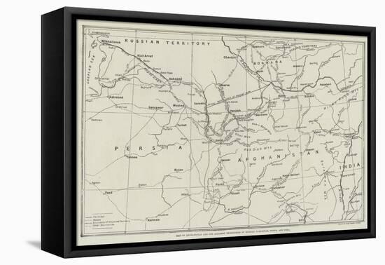 Map of Afghanistan and the Adjacent Territories of Russian Turkestan, Persia, and India-null-Framed Stretched Canvas