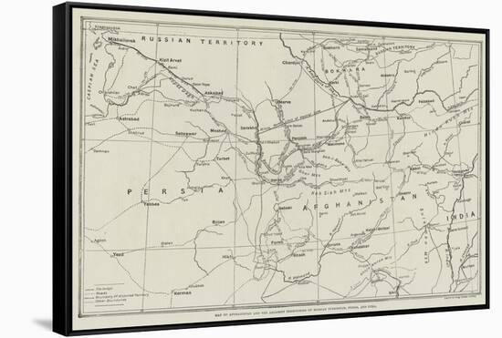 Map of Afghanistan and the Adjacent Territories of Russian Turkestan, Persia, and India-null-Framed Stretched Canvas