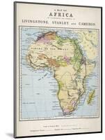 Map of Africa Which Illustrates the Travels of Livingstone Stanley and Cameron-null-Mounted Photographic Print