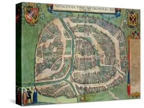 Map of Moscow, from "Civitates Orbis Terrarum" by Georg Braun and Frans Hogenberg circa 1572-1617-Joris Hoefnagel-Stretched Canvas