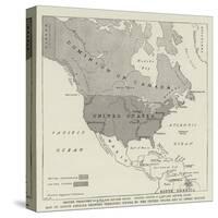 Map of North America Showing Territory Owned by the United States and by Great Britain-null-Stretched Canvas