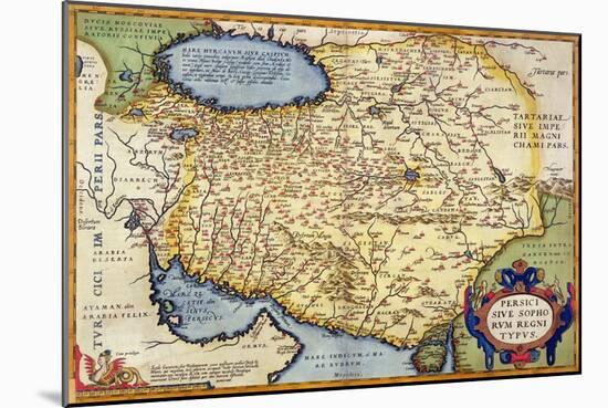 Map of Persia, from the "Theatrum Orbis Terrarum", Pub. by Abraham Ortelius Antwerp, circa 1590-null-Mounted Giclee Print