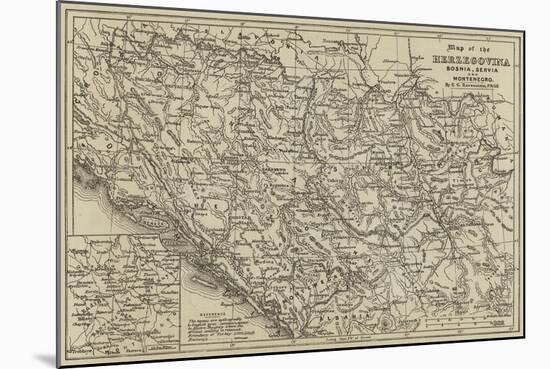 Map of the Herzegovina, Bosnia, Servia and Montenegro-null-Mounted Giclee Print