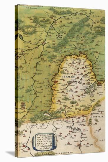 Map of Vermandois, from Theatrum Orbis Terrarum by Abraham Ortelius, 1528-1598, Antwerp, 1570-null-Stretched Canvas