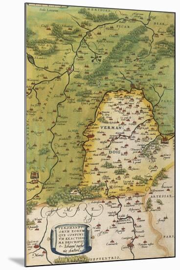 Map of Vermandois, from Theatrum Orbis Terrarum by Abraham Ortelius, 1528-1598, Antwerp, 1570-null-Mounted Giclee Print