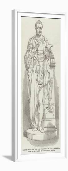 Marble Statue of the Poet Campbell, by W C M Marshall, Ara, to Be Placed in Westminster Abbey-null-Framed Giclee Print