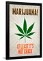 Marijuana At Least It's Not Crack College Print Poster-null-Framed Poster