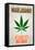 Marijuana At Least It's Not Crack College-null-Framed Stretched Canvas