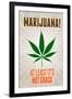 Marijuana At Least It's Not Crack College-null-Framed Art Print