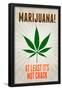 Marijuana At Least It's Not Crack College-null-Framed Poster