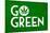 Marijuana Go Green College-null-Mounted Poster