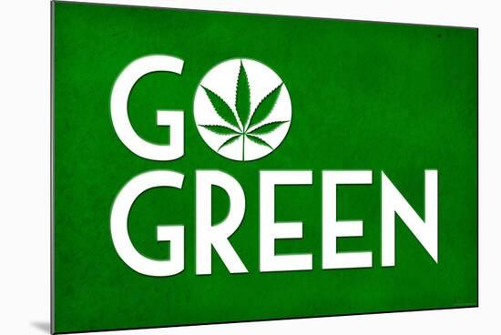 Marijuana Go Green College-null-Mounted Art Print