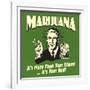 Marijuana! it's More Than a Friend, it's Your Bud!-Retrospoofs-Framed Premium Giclee Print