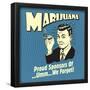 Marijuana! Proud Sponsors of Umm We Forget!-Retrospoofs-Framed Poster