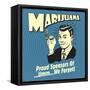 Marijuana! Proud Sponsors of Umm We Forget!-Retrospoofs-Framed Stretched Canvas