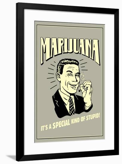 Marijuana Special Kind Of Stupid Funny Retro Poster-Retrospoofs-Framed Poster