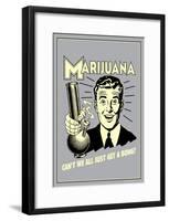 Marijuana Why Can't We All Get A Bong Funny Retro Poster-null-Framed Poster