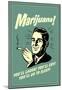 Marijuana You'll Laugh Cry Go To Sleep Funny Retro Poster-null-Mounted Poster