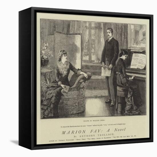 Marion Fay, a Novel-William Small-Framed Stretched Canvas