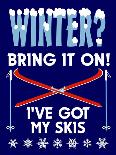 Winter Bring it Skis-Mark Frost-Giclee Print