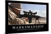 Marksmanship: Inspirational Quote and Motivational Poster-null-Mounted Photographic Print