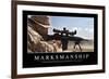 Marksmanship: Inspirational Quote and Motivational Poster-null-Framed Photographic Print