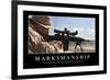 Marksmanship: Inspirational Quote and Motivational Poster-null-Framed Photographic Print