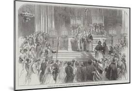 Marriage in the Cathedral of Notre Dame, at Paris, of the Couples Portioned by the Emperor-null-Mounted Giclee Print