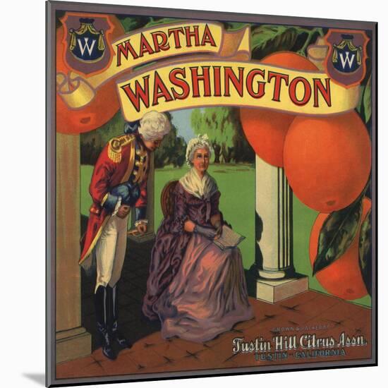 Martha Washington Brand - Tustin, California - Citrus Crate Label-Lantern Press-Mounted Art Print