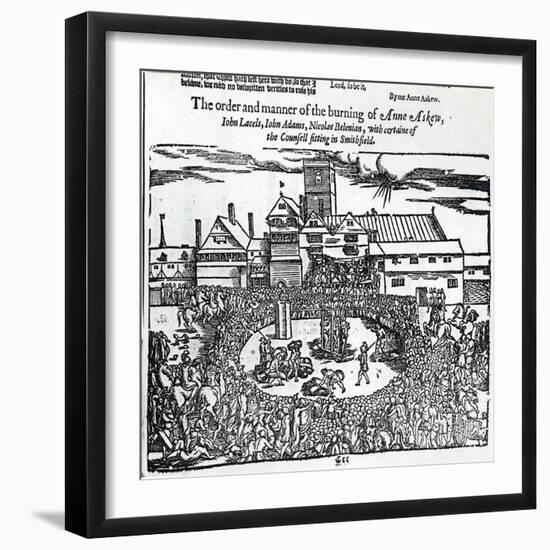 Martyrdom: Anne Askew, John Lacels, Adams and Nicolas Belenian, Smithfield, Acts and Monuments Foxe-null-Framed Giclee Print