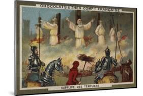 Martyrdom of the Knights Templar-null-Mounted Giclee Print