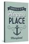 Maryland - Annapolis is My Happy Place-Lantern Press-Stretched Canvas