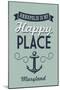 Maryland - Annapolis is My Happy Place-Lantern Press-Mounted Art Print