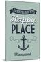 Maryland - Annapolis is My Happy Place-Lantern Press-Mounted Art Print