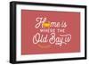 Maryland - Home is Where the Old Bay Is - Simply Said - Lantern Press Artwork-Lantern Press-Framed Art Print