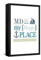 Maryland - MD is My Happy Place-Lantern Press-Framed Stretched Canvas