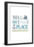 Maryland - MD is My Happy Place-Lantern Press-Framed Art Print