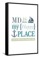 Maryland - MD is My Happy Place-Lantern Press-Framed Stretched Canvas