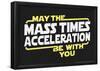 Mass Times Acceleration-Snorg Tees-Framed Poster