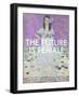 Masterful Snark - The Future is Female-Jennifer Parker-Framed Art Print