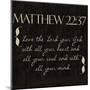 Matthew 22-37-Taylor Greene-Mounted Art Print