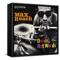 Max Roach - Deeds, Not Words-Paul Bacon-Framed Stretched Canvas