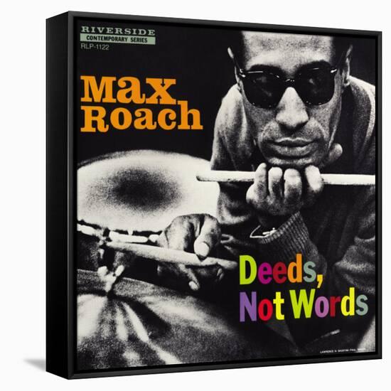 Max Roach - Deeds, Not Words-Paul Bacon-Framed Stretched Canvas