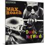 Max Roach - Deeds, Not Words-Paul Bacon-Mounted Giclee Print