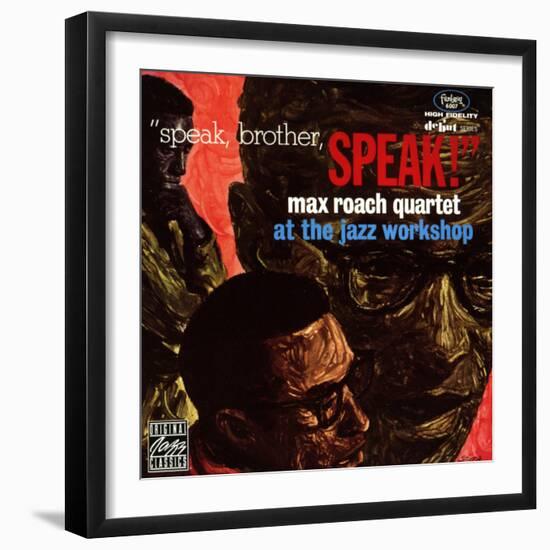 Max Roach Quartet, Speak Brother Speak! At the Jazz Workshop-null-Framed Art Print