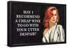 May I Recommend Cheap Wine With Your Utter Despair Funny Poster-null-Framed Poster