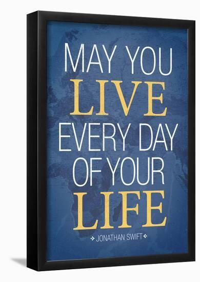 May You Live Every Day of Your Life-null-Framed Poster