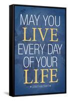 May You Live Every Day of Your Life-null-Framed Stretched Canvas