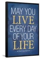 May You Live Every Day of Your Life-null-Framed Poster