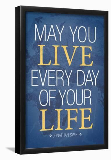 May You Live Every Day of Your Life-null-Framed Poster